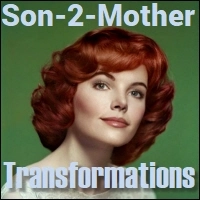 Son-to-Mother Transformations