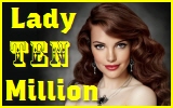 lady ten million